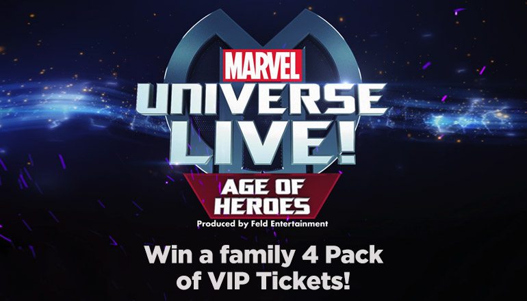 Win a Family 4-Pack To "Marvel Universe Live!: Age Of Heroes" From 99.7 NOW!